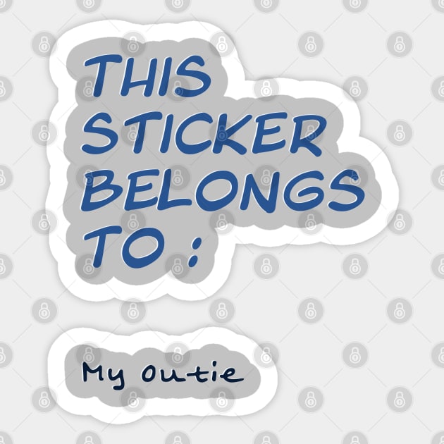 This Sticker Belongs to: My Outie Sticker by Theartiologist